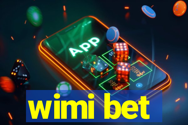 wimi bet